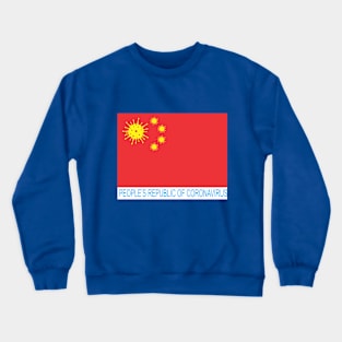 People's Republic of Coronavirus (PRC) #4 Crewneck Sweatshirt